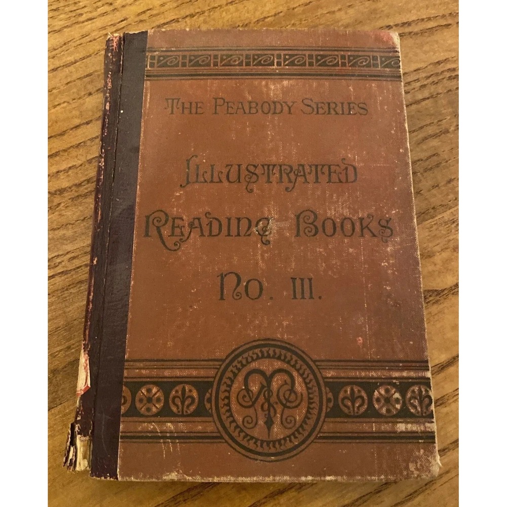 Antique The Peabody Series Illustrated Reading Book No. III Third Reader 1885